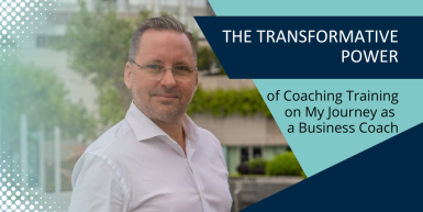 The Transformative Power of Coaching Training on My Journey as a Business Coach